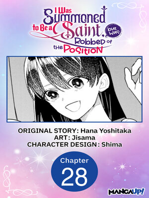 cover image of I Was Summoned to Be a Saint, but Was Robbed of the Position #028